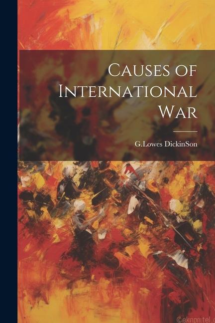 Vorderes Coverbild Causes of International War