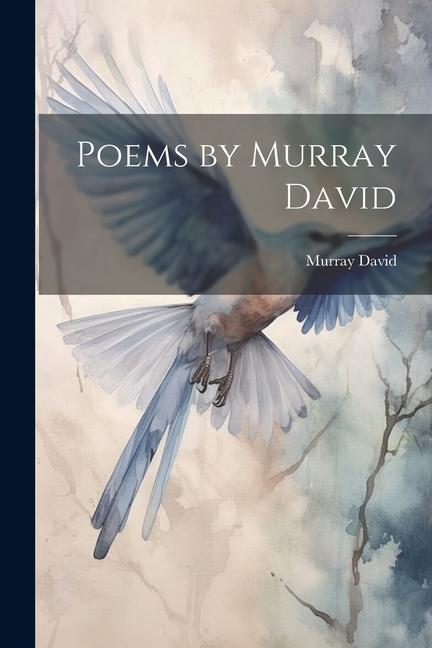 Vorderes Coverbild Poems by Murray David