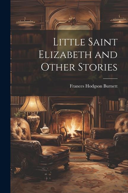 Vorderes Coverbild Little Saint Elizabeth and Other Stories