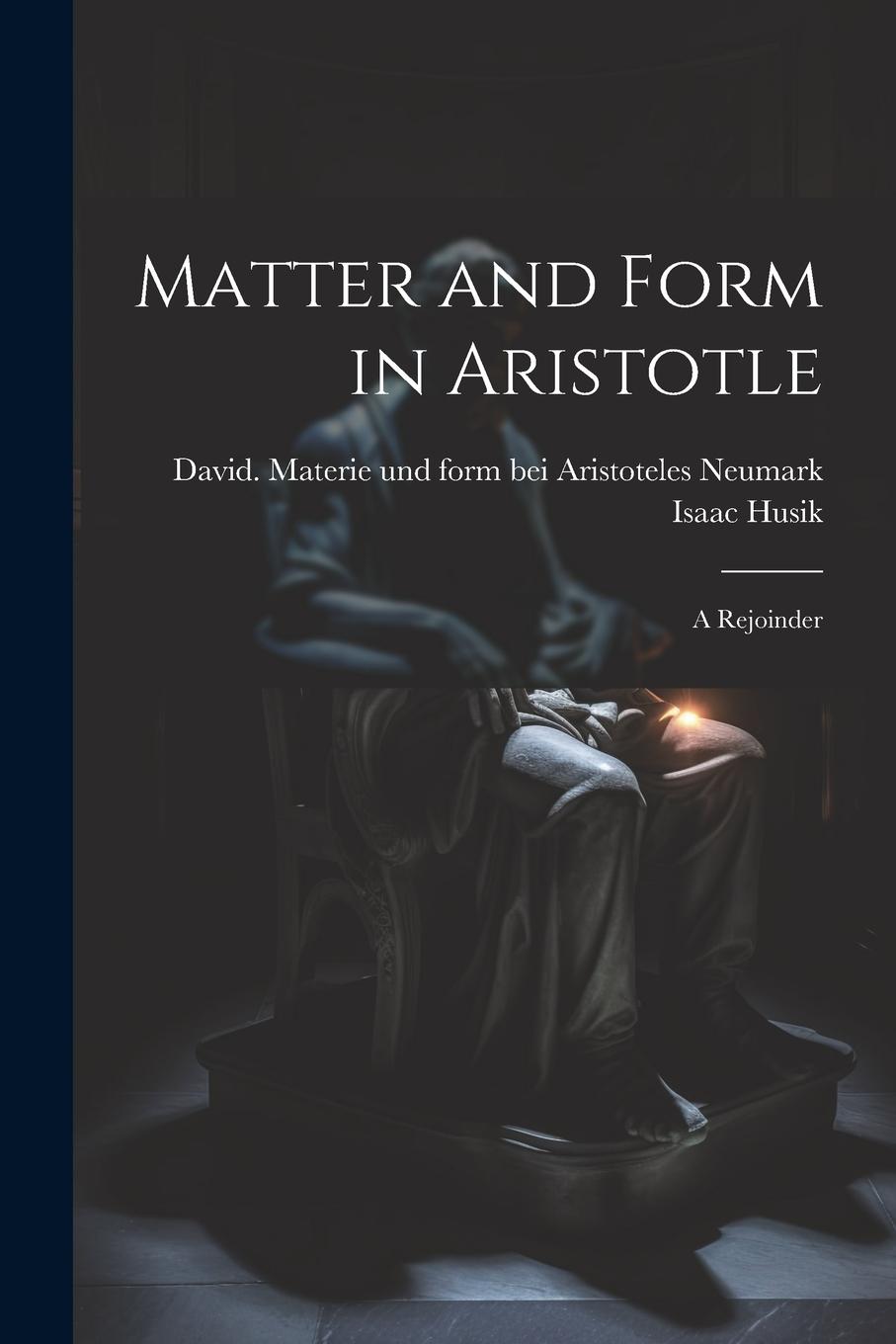Vorderes Coverbild Matter and Form in Aristotle: A Rejoinder