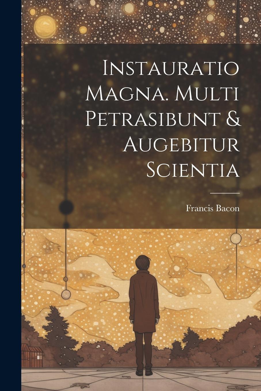 Vorderes Coverbild Instauratio magna. Multi petrasibunt & augebitur scientia