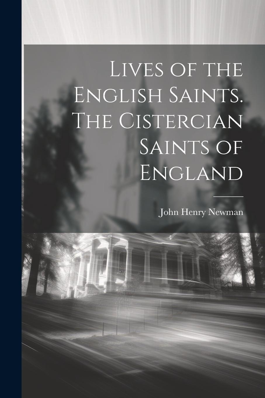 Vorderes Coverbild Lives of the English Saints. The Cistercian Saints of England
