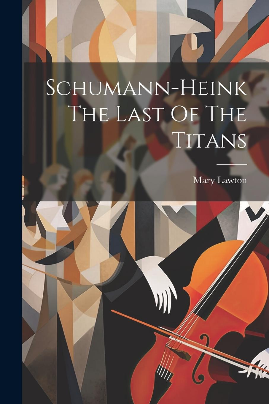 Vorderes Coverbild Schumann-Heink The Last Of The Titans