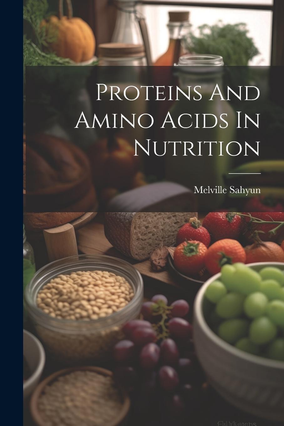 Vorderes Coverbild Proteins And Amino Acids In Nutrition
