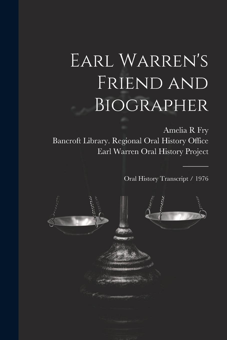Vorderes Coverbild Earl Warren's Friend and Biographer: Oral History Transcript / 1976
