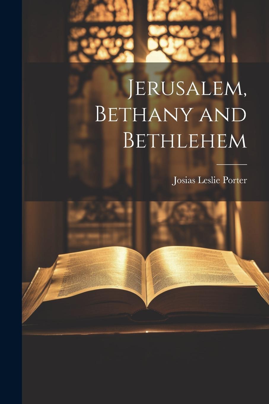 Vorderes Coverbild Jerusalem, Bethany and Bethlehem
