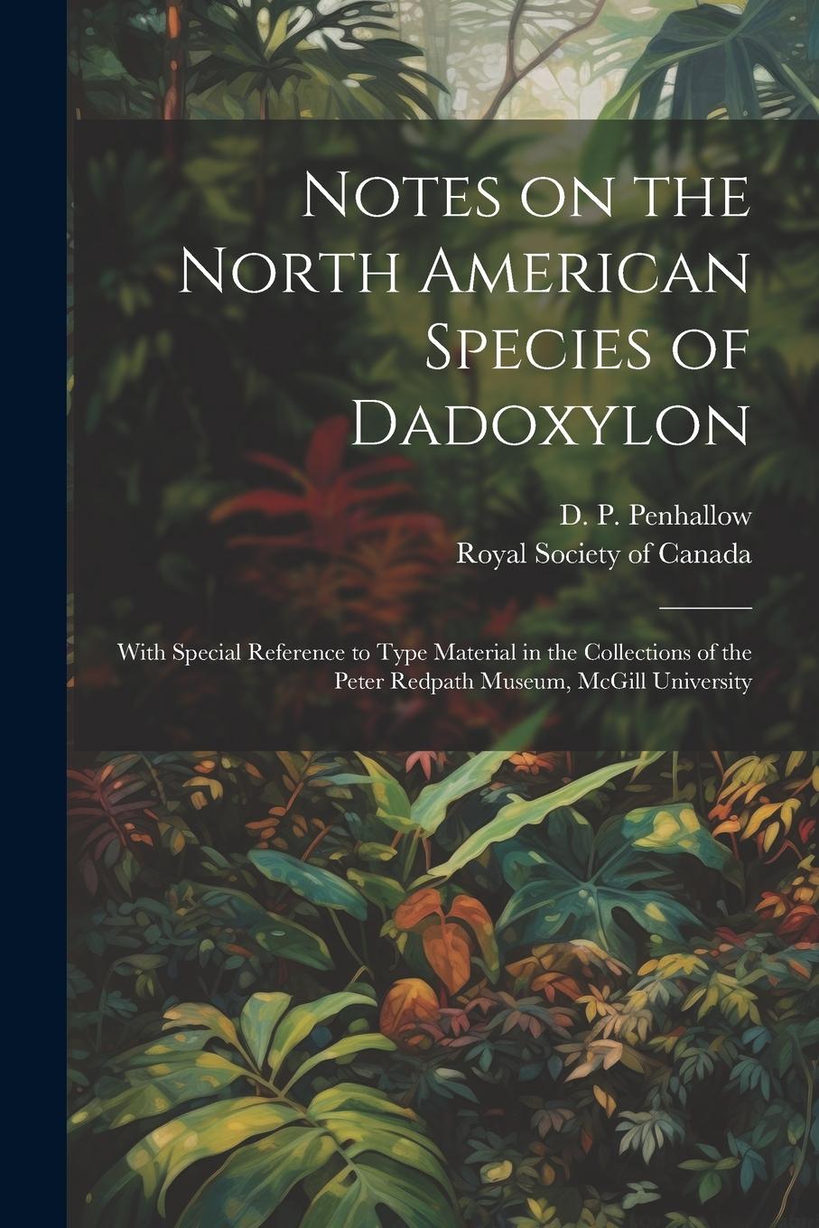 Vorderes Coverbild Notes on the North American Species of Dadoxylon: With Special Reference to Type Material in the Collections of the Peter Redpath Museum, McGill Unive