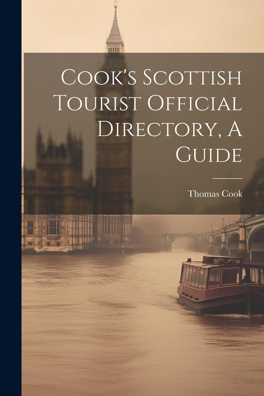 Vorderes Coverbild Cook's Scottish Tourist Official Directory, A Guide
