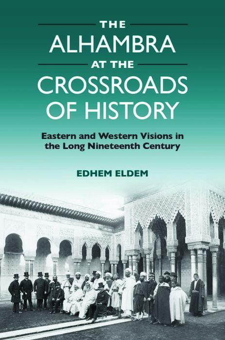 Vorderes Coverbild The Alhambra at the Crossroads of History