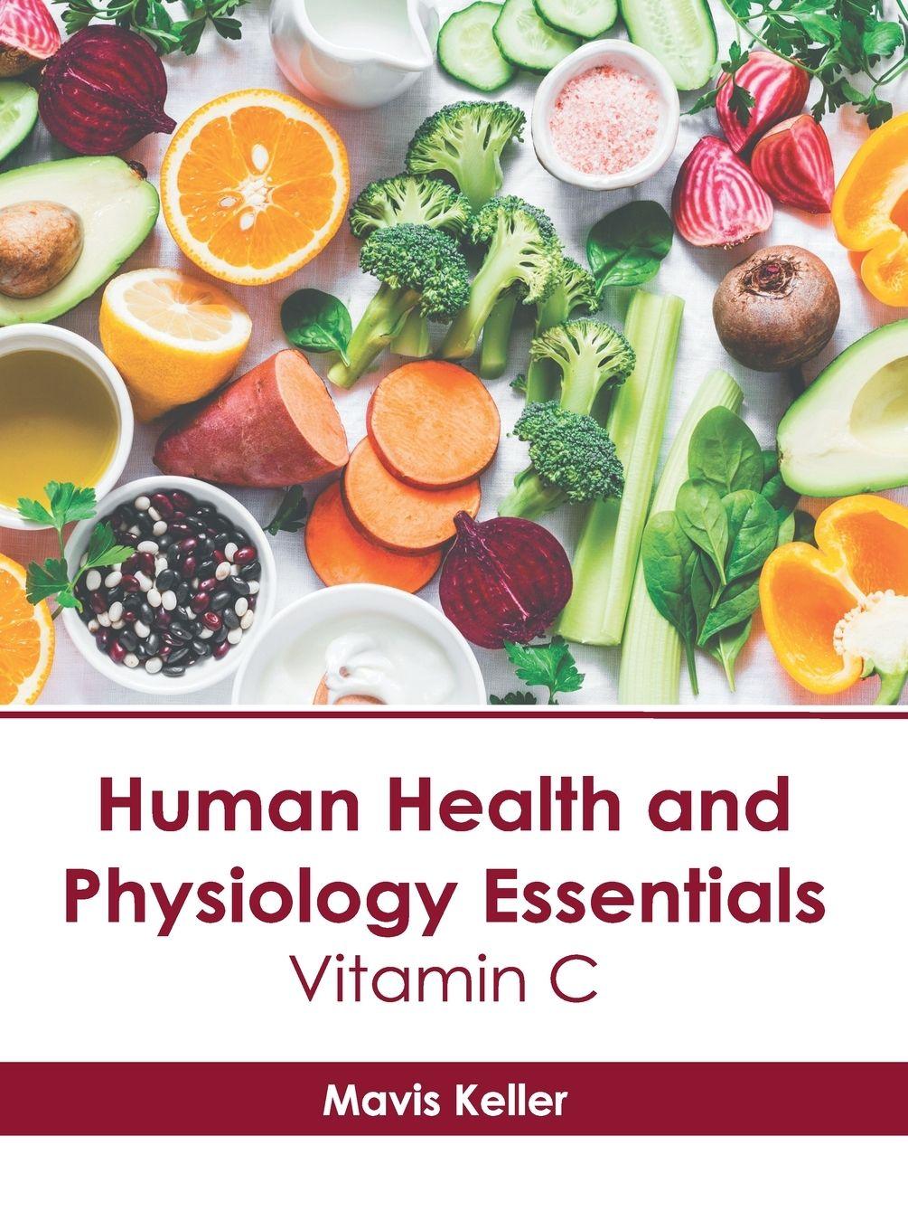 Vorderes Coverbild Human Health and Physiology Essentials: Vitamin C