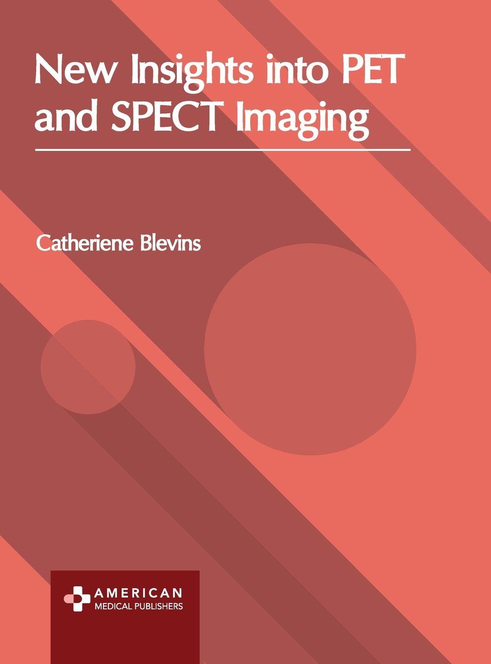 Vorderes Coverbild New Insights into PET and SPECT Imaging