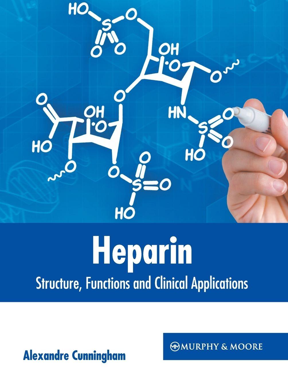 Vorderes Coverbild Heparin: Structure, Functions and Clinical Applications