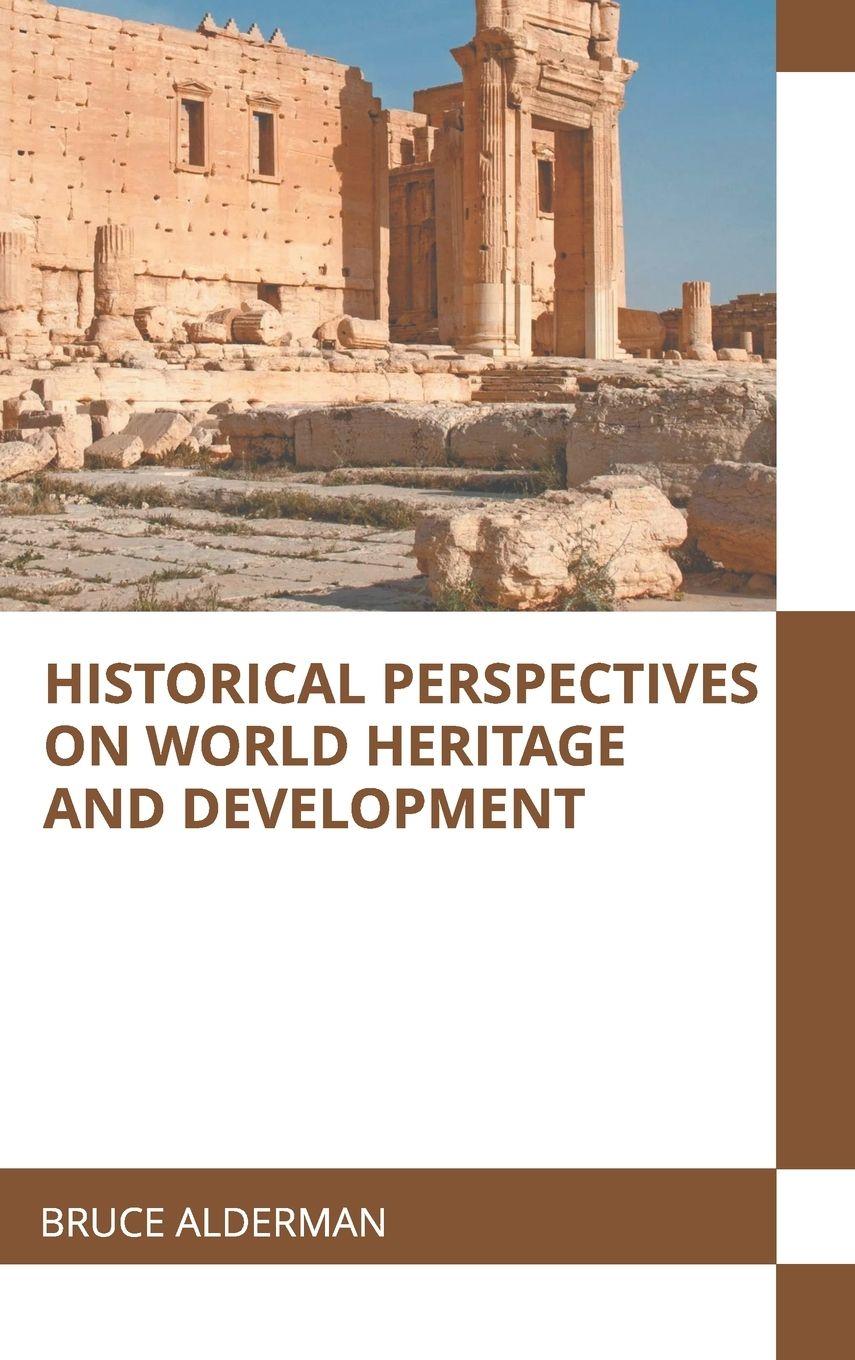 Vorderes Coverbild Historical Perspectives on World Heritage and Development