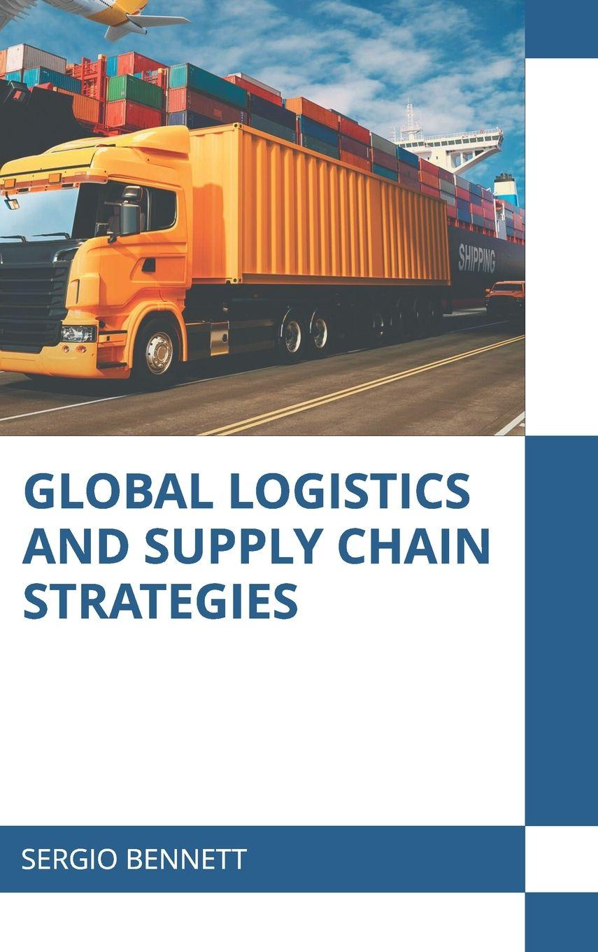 Vorderes Coverbild Global Logistics and Supply Chain Strategies