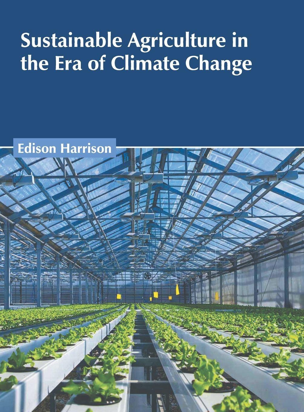 Vorderes Coverbild Sustainable Agriculture in the Era of Climate Change