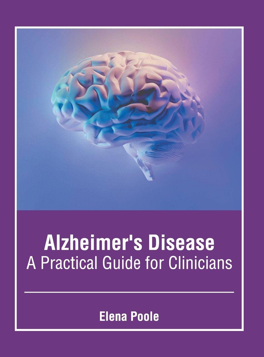 Vorderes Coverbild Alzheimer's Disease: A Practical Guide for Clinicians