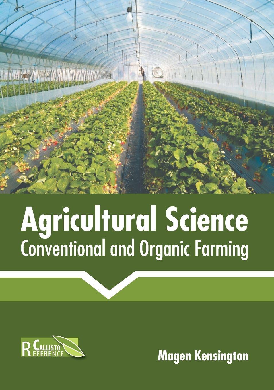 Vorderes Coverbild Agricultural Science: Conventional and Organic Farming