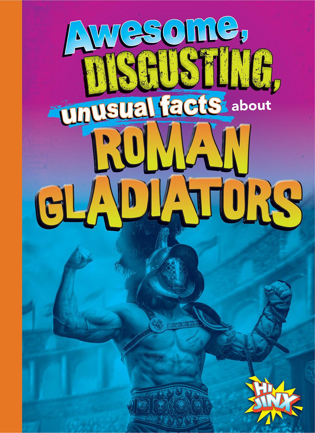 Vorderes Coverbild Hechos Increíbles, Repugnantes E Insólitos de Los Gladiadores Romanos