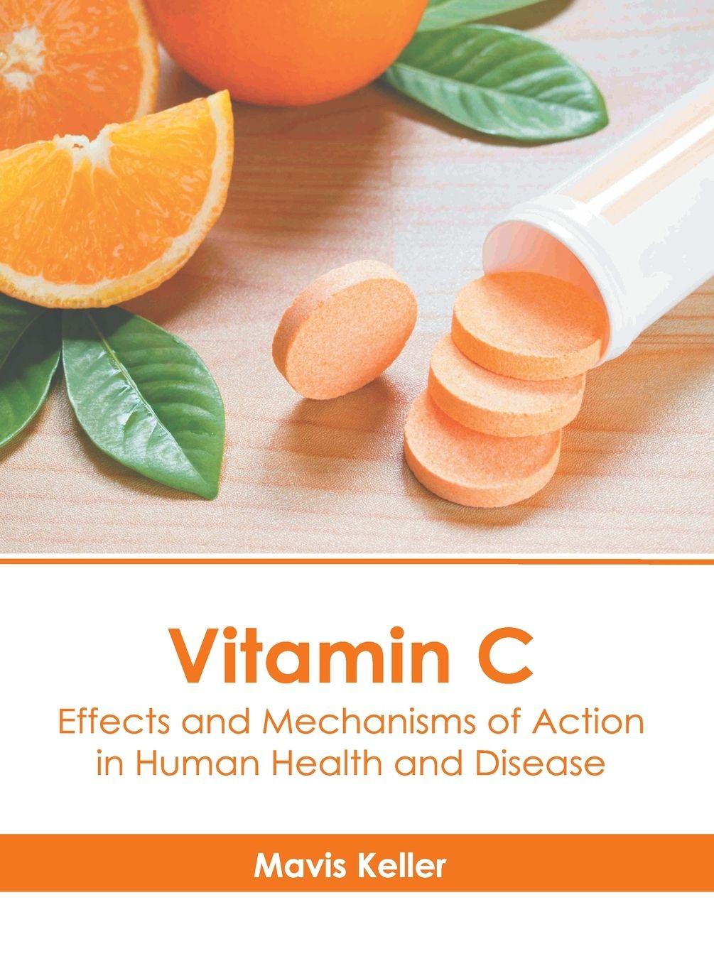 Vorderes Coverbild Vitamin C: Effects and Mechanisms of Action in Human Health and Disease