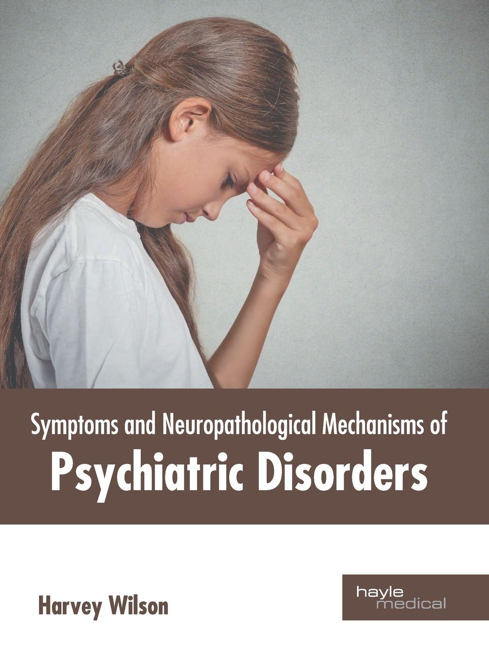 Vorderes Coverbild Symptoms and Neuropathological Mechanisms of Psychiatric Disorders
