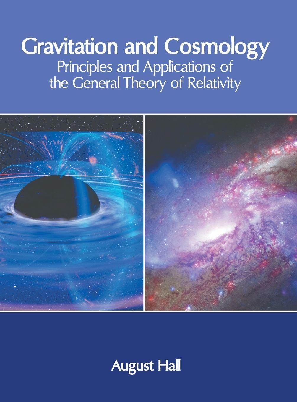Vorderes Coverbild Gravitation and Cosmology: Principles and Applications of the General Theory of Relativity