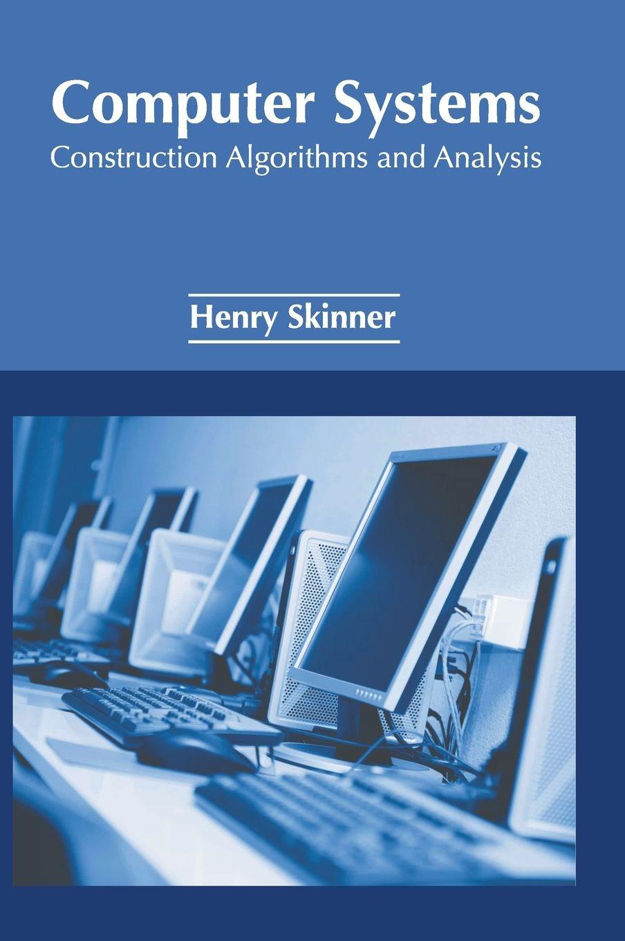 Vorderes Coverbild Computer Systems: Construction Algorithms and Analysis