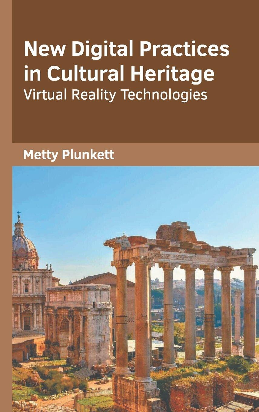 Vorderes Coverbild New Digital Practices in Cultural Heritage: Virtual Reality Technologies