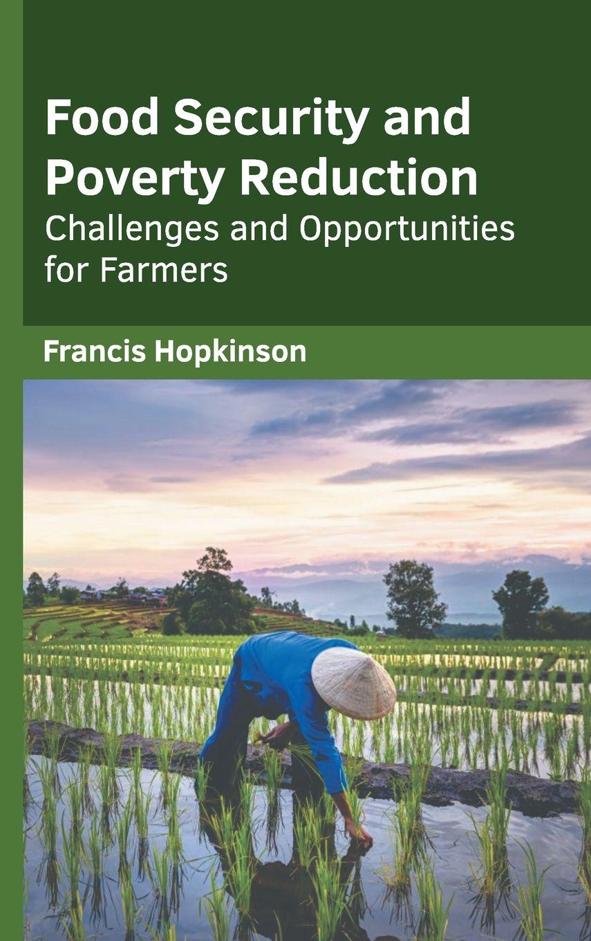 Vorderes Coverbild Food Security and Poverty Reduction: Challenges and Opportunities for Farmers