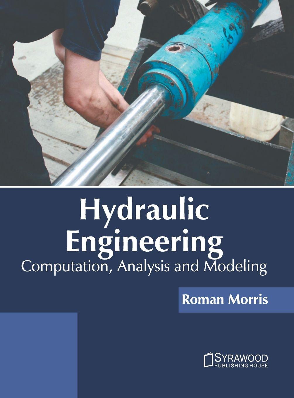 Vorderes Coverbild Hydraulic Engineering: Computation, Analysis and Modeling