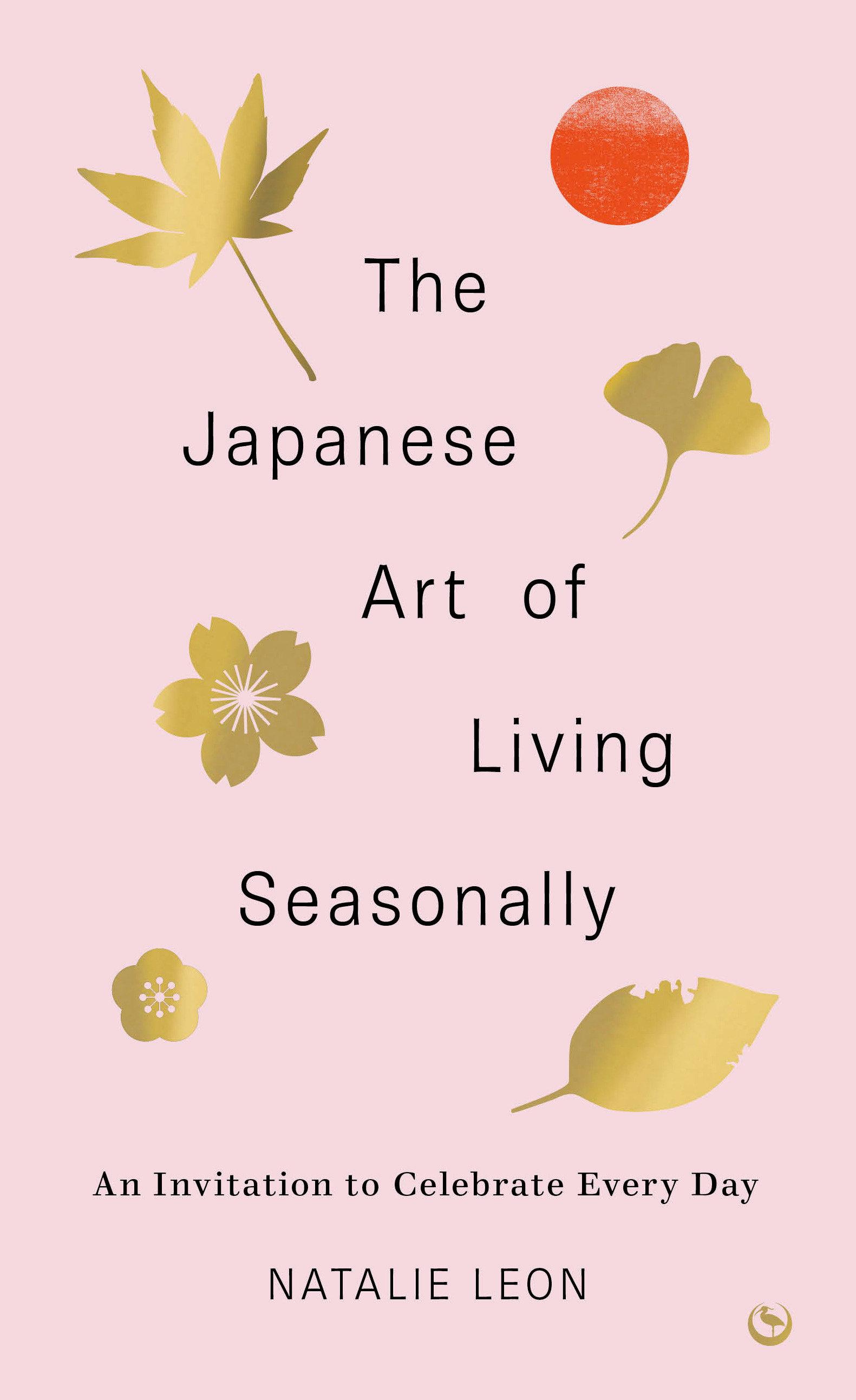 Vorderes Coverbild The Japanese Art of Living Seasonally