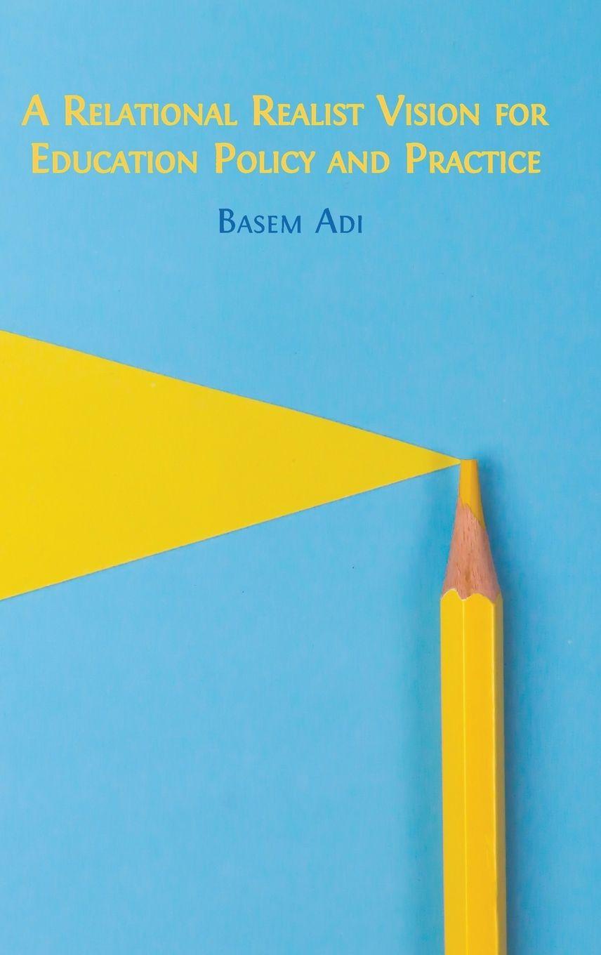 Vorderes Coverbild A Relational Realist Vision for Education Policy and Practice