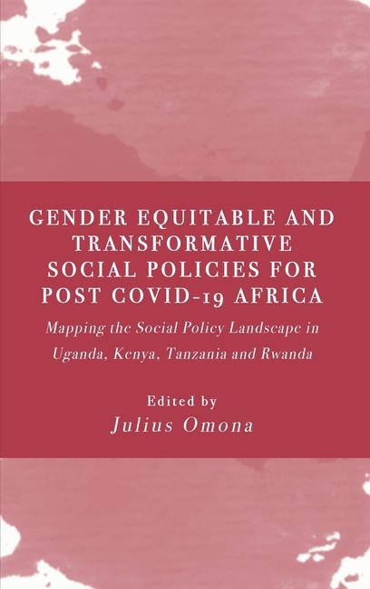 Vorderes Coverbild Gender Equitable and Transformative Social Policies for Post COVID-19 Africa