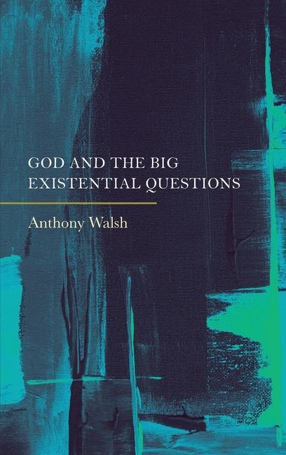 Vorderes Coverbild God and the Big Existential Questions