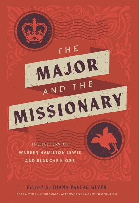 Vorderes Coverbild The Major and the Missionary: The Letters of Warren Hamilton Lewis and Blanche Biggs