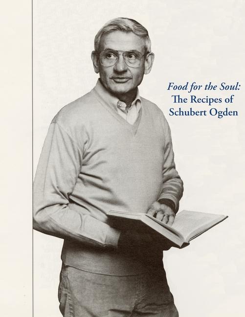 Vorderes Coverbild Food for the Soul: The Recipes of Schubert Ogden