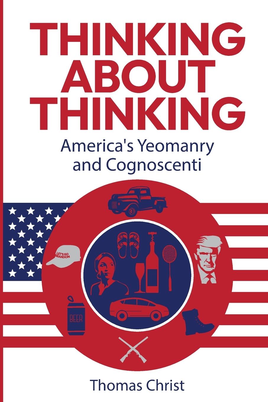 Vorderes Coverbild Thinking About Thinking; America's Yeomanry and Cognoscenti