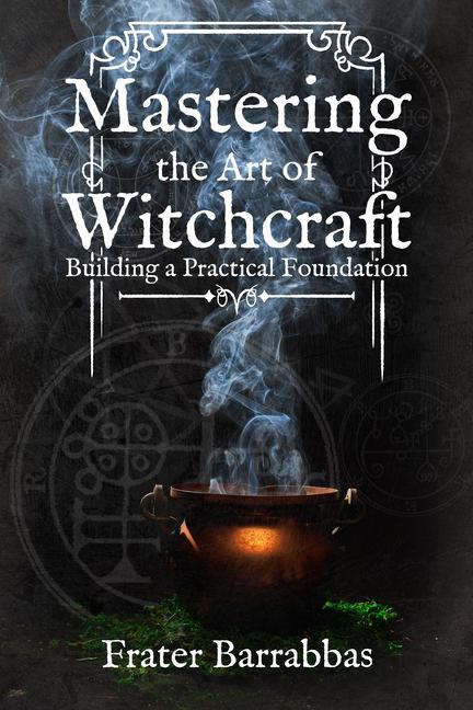 Vorderes Coverbild Mastering the Art of Witchcraft