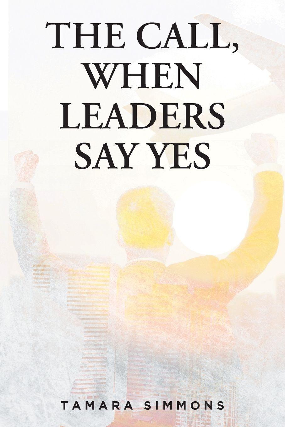 Vorderes Coverbild The Call, When Leaders Say Yes