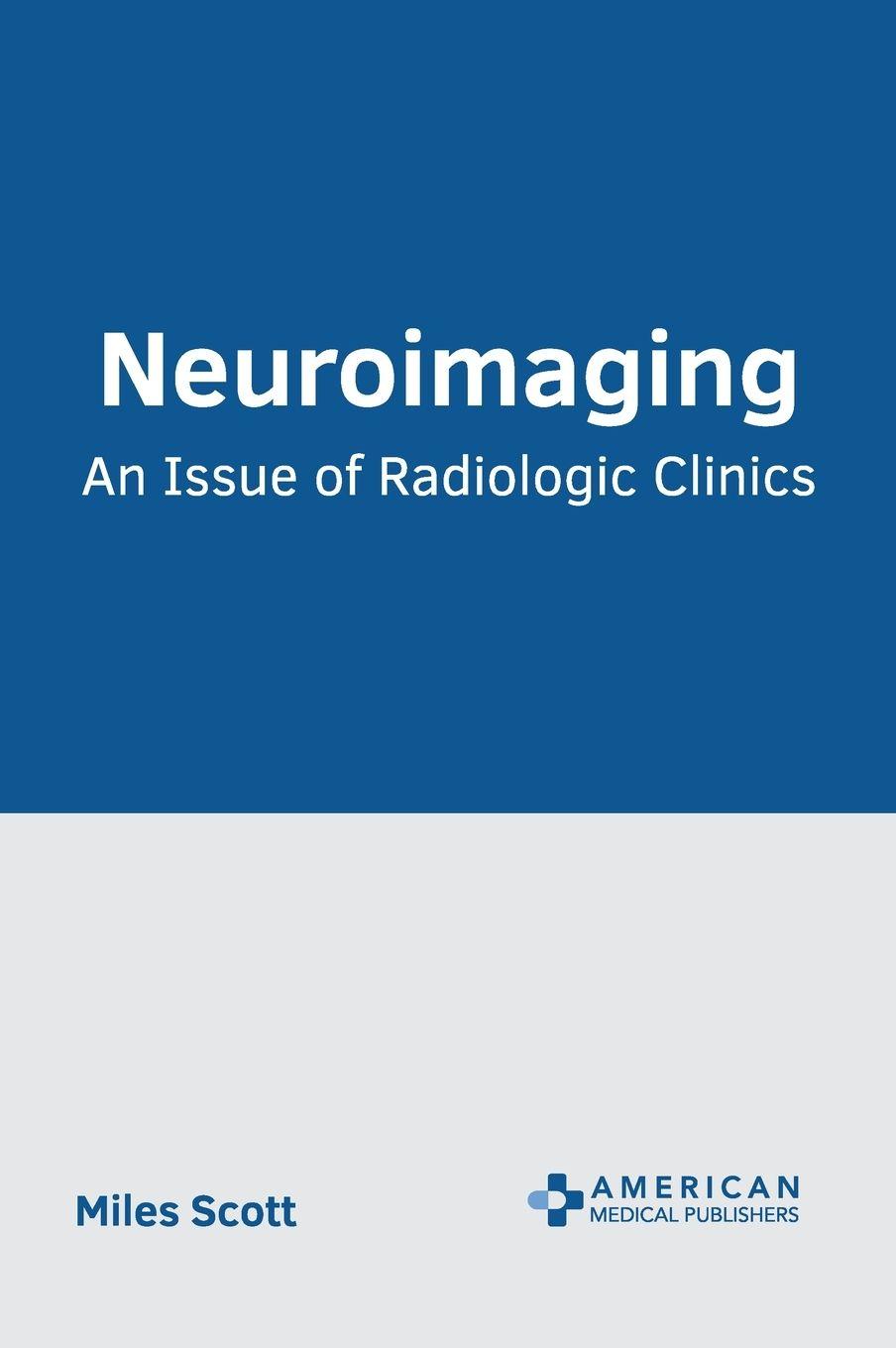 Vorderes Coverbild Neuroimaging: An Issue of Radiologic Clinics