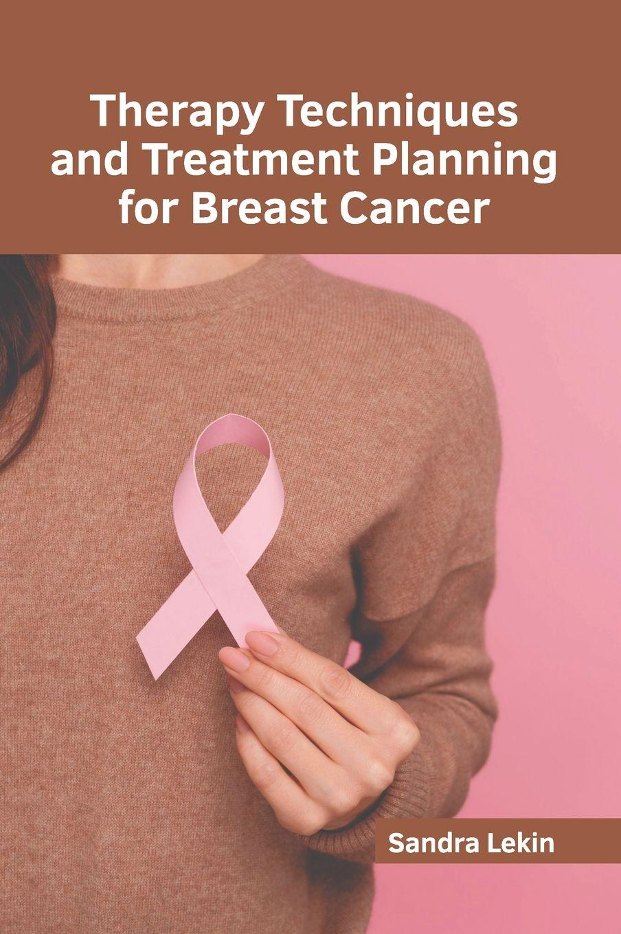 Vorderes Coverbild Therapy Techniques and Treatment Planning for Breast Cancer