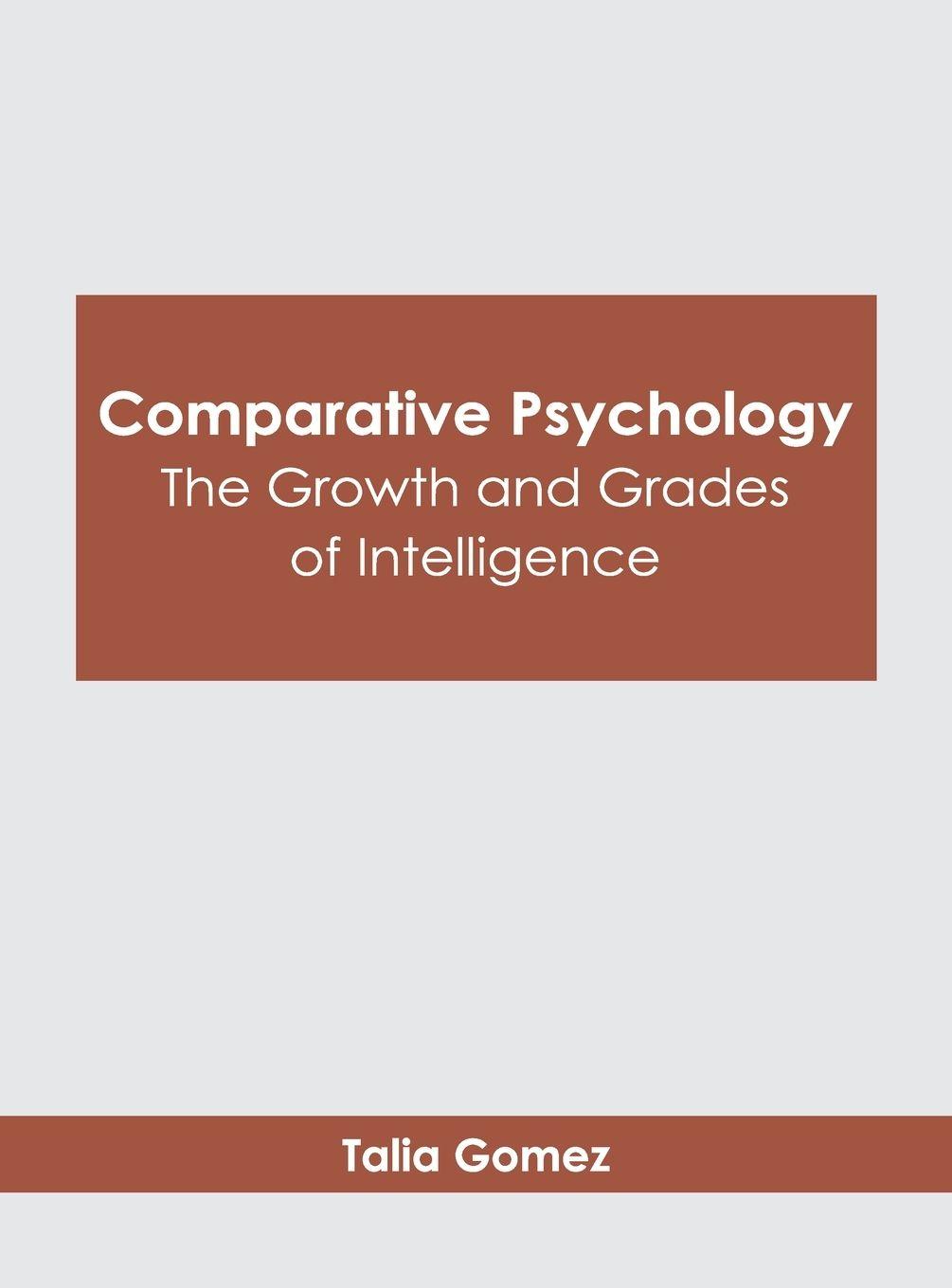 Vorderes Coverbild Comparative Psychology: The Growth and Grades of Intelligence