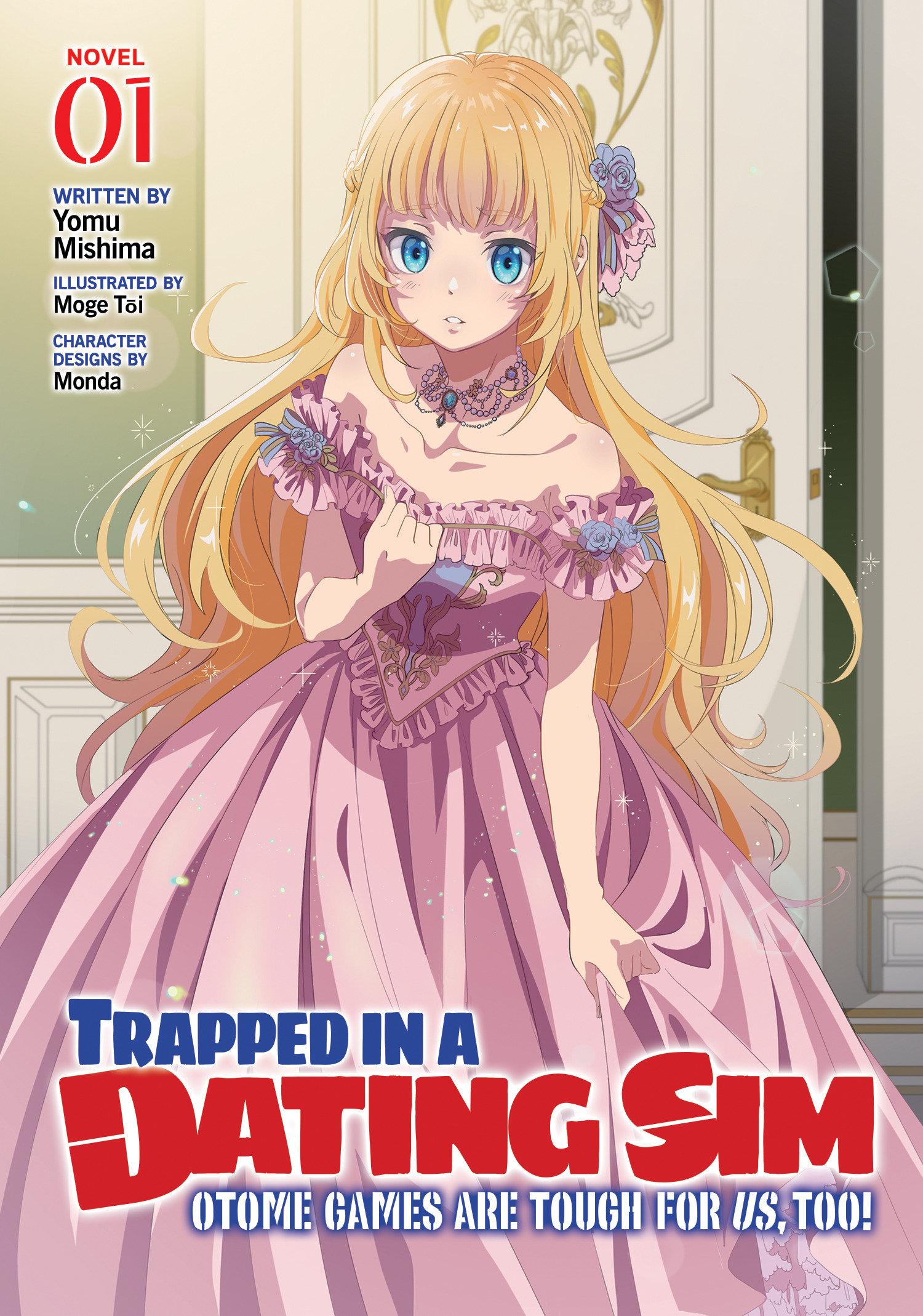Vorderes Coverbild Trapped in a Dating Sim: Otome Games Are Tough for Us, Too! (Light Novel) Vol. 1