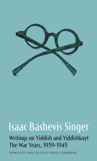 Vorderes Coverbild Isaac Bashevis Singer: Writings on Yiddish and Yiddishkayt
