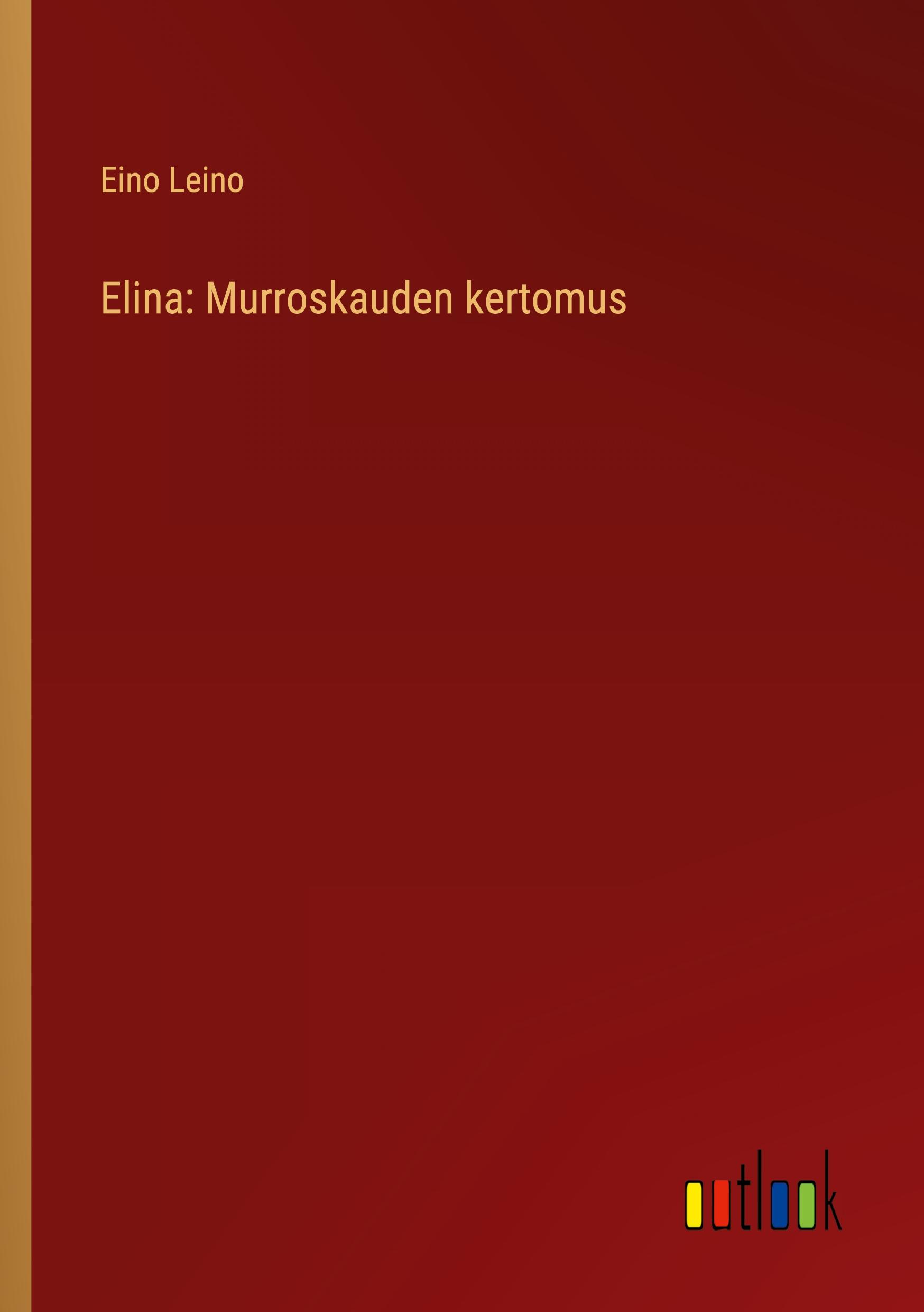 Vorderes Coverbild Elina: Murroskauden kertomus