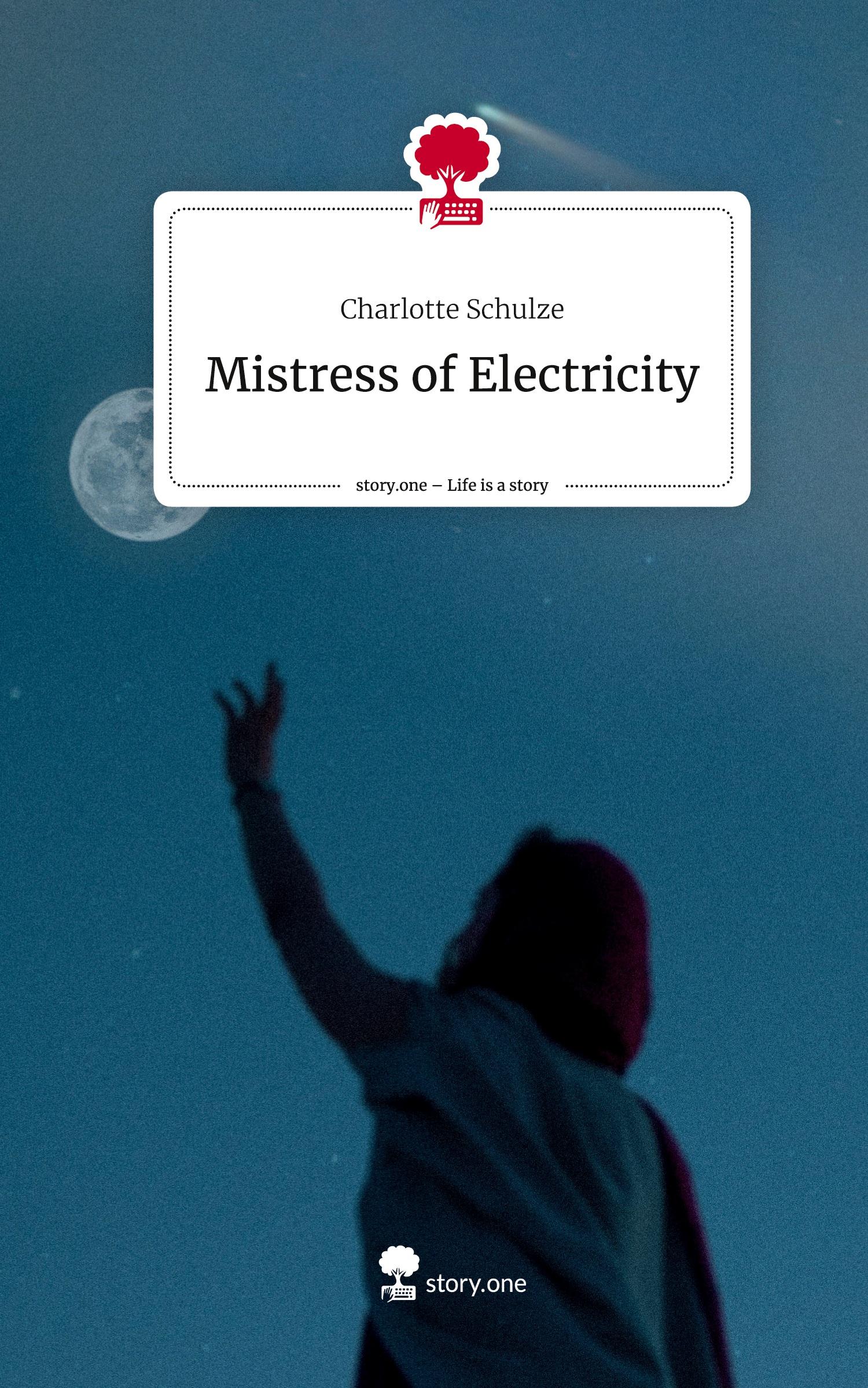 Vorderes Coverbild Mistress of Electricity. Life is a Story - story.one