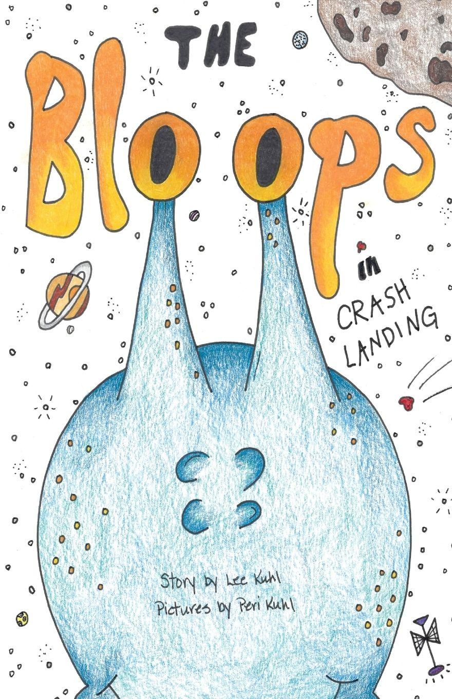 Vorderes Coverbild Lee Kuhl's "The Bloops"