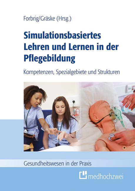 Vorderes Coverbild Simulationsbasiertes Lehren und Lernen in der Pflegebildung