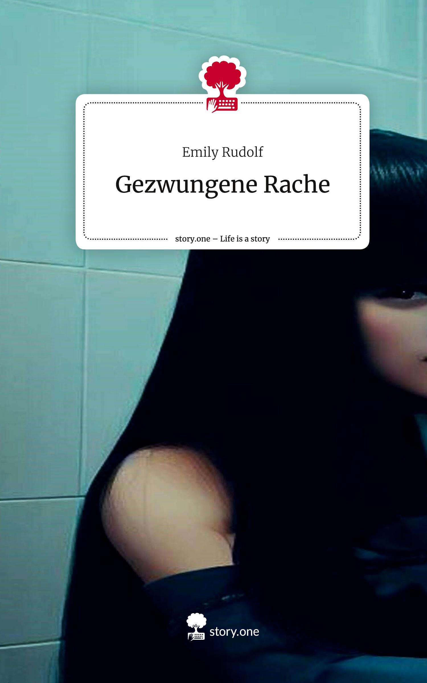 Vorderes Coverbild Gezwungene Rache. Life is a Story - story.one