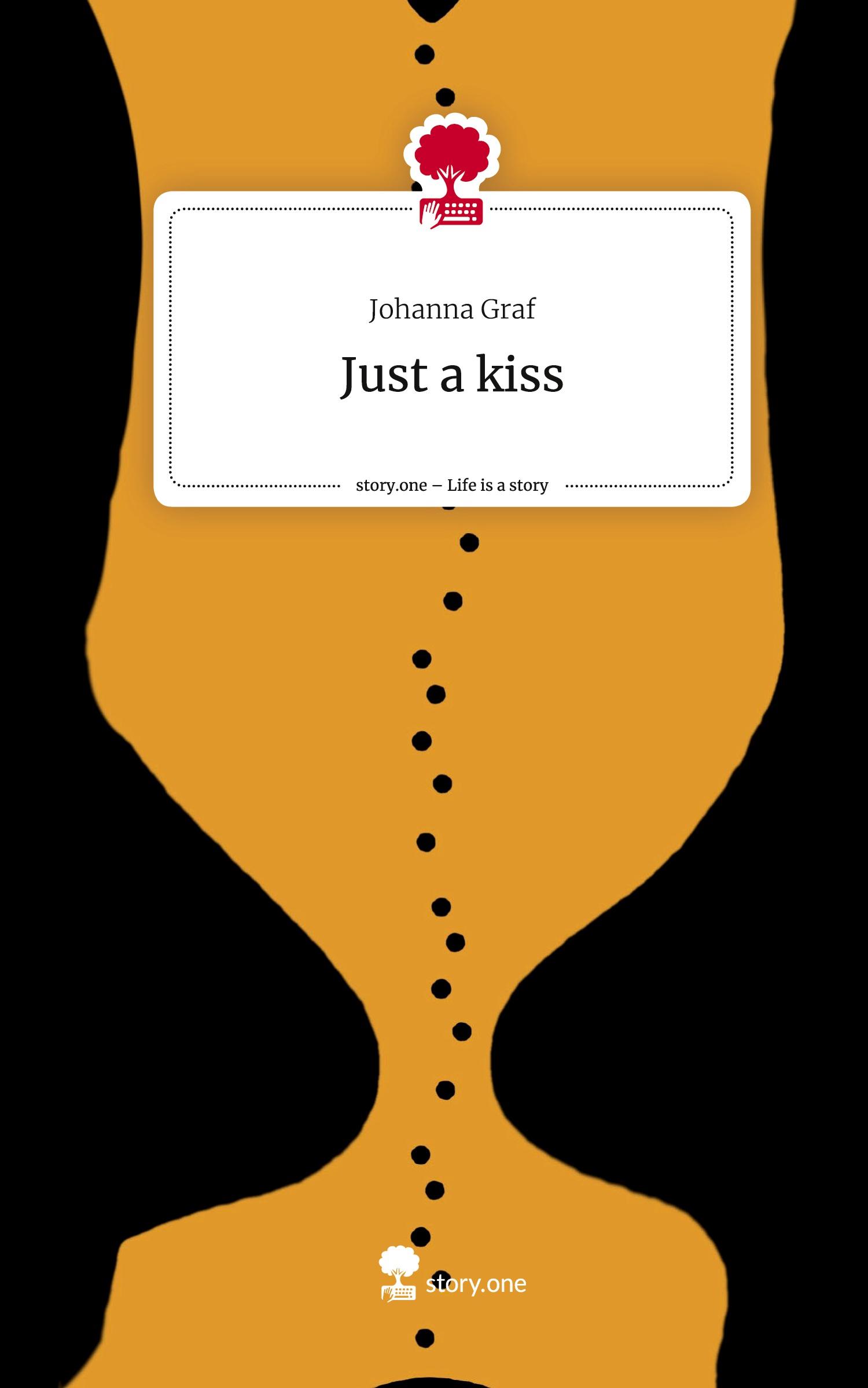 Vorderes Coverbild Just a kiss. Life is a Story - story.one