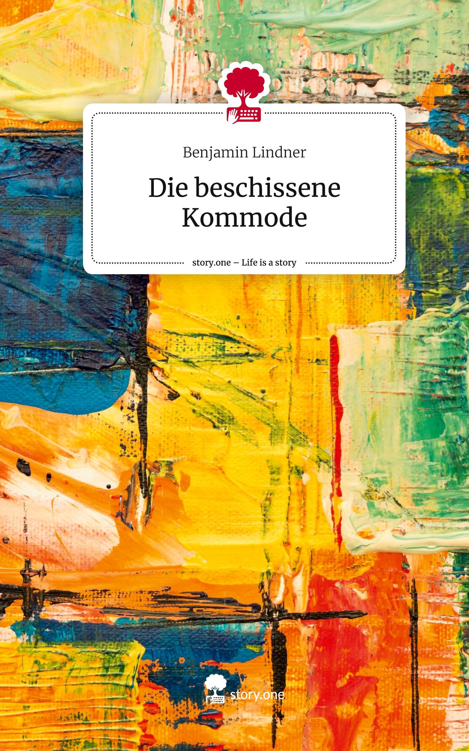 Vorderes Coverbild Die beschissene Kommode. Life is a Story - story.one